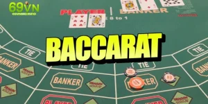 Baccarat 69VN