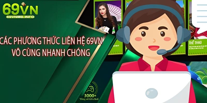 Liên hệ 69VN qua 4 phương thức tiện ích, an toàn