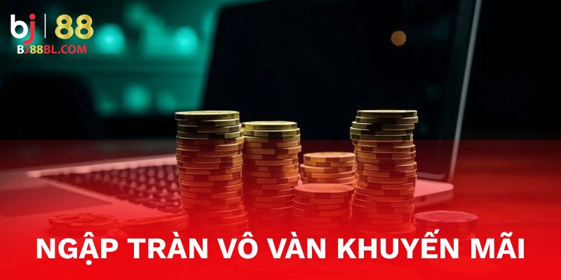 Ngập tràn vô vàn khuyến mãi siêu hot